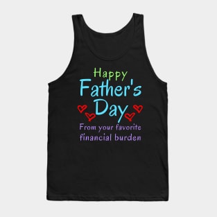 Happy Father's Day from your Favorite Financial Burden Tank Top